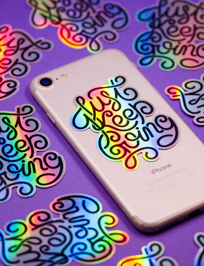 Just keep going holographic sticker