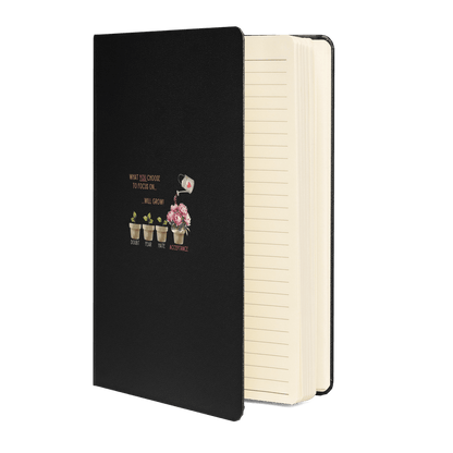 What You Choose to Focus On... Will Grow!" Hard Cover Notebook - 🌱 Cultivate Positivity and Watch Your Dreams Blossom! 🌱 - Whippie's